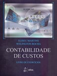 CONTABILIDADE DE CUSTOS: (Livro de Exercícios)