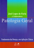 Patologia Geral - Fund. das Doenças, com Aplicações Clínicas