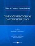 Educação Física no Ensino Superior - Dimensões Filosóficas da Educação Física