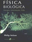 Física Biológica - Energia, Informação, Vida