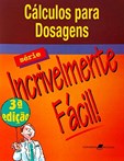 Cálculos para Dosagens - Série Incrivelmente Fácil