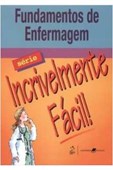 Fundamentos de Enfermagem - Série Incrivelmente Fácil