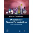 Ciências Farmacêuticas | Dicionário de Termos Farmacêuticos