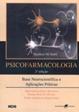 Psicofarmacologia. Bases Neurocientíficas e Aplicações Práticas