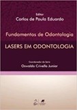 Fundamentos de Odontologia - Lasers em Odontologia
