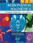 Ressonância Magnética - Variantes Normais e Armadilhas