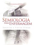 Semiologia para Enfermagem - Conceitos e Prática Clínica