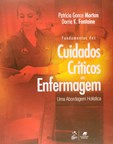 Fundamentos dos Cuidados Críticos em Enfermagem - Uma Abordagem Holística