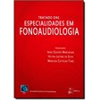 Tratado das Especialidades em Fonoaudiologia