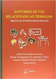 Distúrbio de Voz Relacionado ao Trabalho - Práticas Fonoaudiológicas