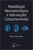 Reabilitação Neuropsicológica e Intervenções Comportamentais