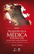 Bates. Propedêutica Médica Essencial - 7ª Edição