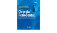 Cirurgia Periodontal - Pré-protética, Estética e Peri-implantar