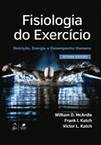 Fisiologia do Exercício - Nutrição, Energia e Desempenho Humano