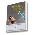 Fisiologia do Exercício - Teoria e Prática