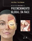 Atlas de Anatomia e Preenchimento Global da Face