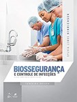 Biossegurança e Controle de Infecções - Risco Sanitário Hospitalar