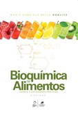 Bioquímica de Alimentos - Teoria e Aplicações Práticas