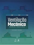 Ventilação Mecânica - Fundamentos e Prática Clínica - 2ª Edição