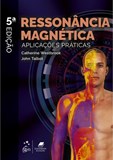 Ressonância Magnética - Aplicações Práticas - 5ª Edição