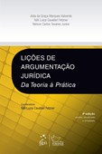 Lições de Argumentação Jurídica - Da Teoria à Prática