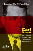 Carl Schmitt - Valores, Técnica, Economicidade e o Guardião da Constituição