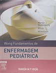 Wong Fundamentos de Enfermagem Pediátrica - 7ª Edição