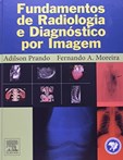 Fundamentos de Radiologia e Diagnóstico Por Imagem