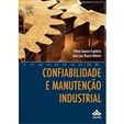 Confiabilidade e Manutenção Industrial