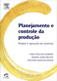 Planejamento e Controle da Produção: Projeto e Operação de Sistemas