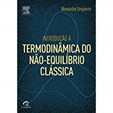 Introdução à Termodinâmica do Não-Equilíbrio Clássica
