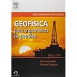 Geofísica para Engenheiros de Petróleo - Série Engenharia de Petróleo