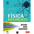 Física do Movimento - Observar, Medir, Compreender