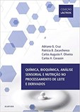 Química, Bioquímica, Análise Sensorial e Nutrição no Processamento de Leite e Derivados