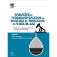 Aplicações de Pesquisa Operacional na Indústria Internacional de Petróleo e Gás