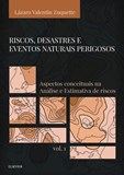 Riscos, desastres e eventos naturais perigosos - Aspectos conceituais na análise e estimativa de ris