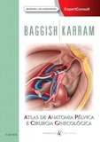 ATLAS DE ANATOMIA PÉLVICA E CIRURGIA GINECOLÓGICA