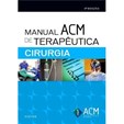 MANUAL ACM DE TERAPÊUTICA EM CIRURGIA