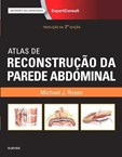 ATLAS DE RECONSTRUÇÃO DA PAREDE ABDOMINAL