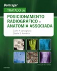 TRATADO DE POSICIONAMENTO RADIOGRAFICO E ANATOMIA ASSOCIADA