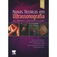 NOVAS TECNICAS DE ULTRASSOM