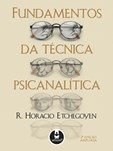 Fundamentos da Técnica Psicanalítica (2ª Edição)