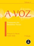 A Voz - Volume 4: Tratamento dos Distúrbios Vocais