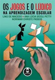Os Jogos e o Lúdico na Aprendizagem Escolar
