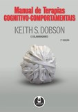 Manual de Terapias Cognitivo-Comportamentais (2ª Edição)