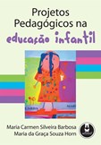 Projetos Pedagógicos na Educação Infantil