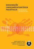 Reanimação Cardiorrespiratória Pediátrica - Uma Abordagem Multidisciplinar