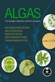 Algas : Uma abordagem filogenética, taxiconômica e ecologica