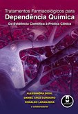 Tratamentos Farmacológicos para Dependência Química - Da Evidência Científica à Prática Clínica