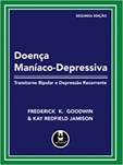 Doença Maníaco-Depressiva. Transtorno Bipolar e Depressão Recorrente